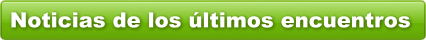 Noticias de los �ltimos encuentros