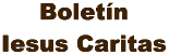 Bolet�n Iesus Caritas